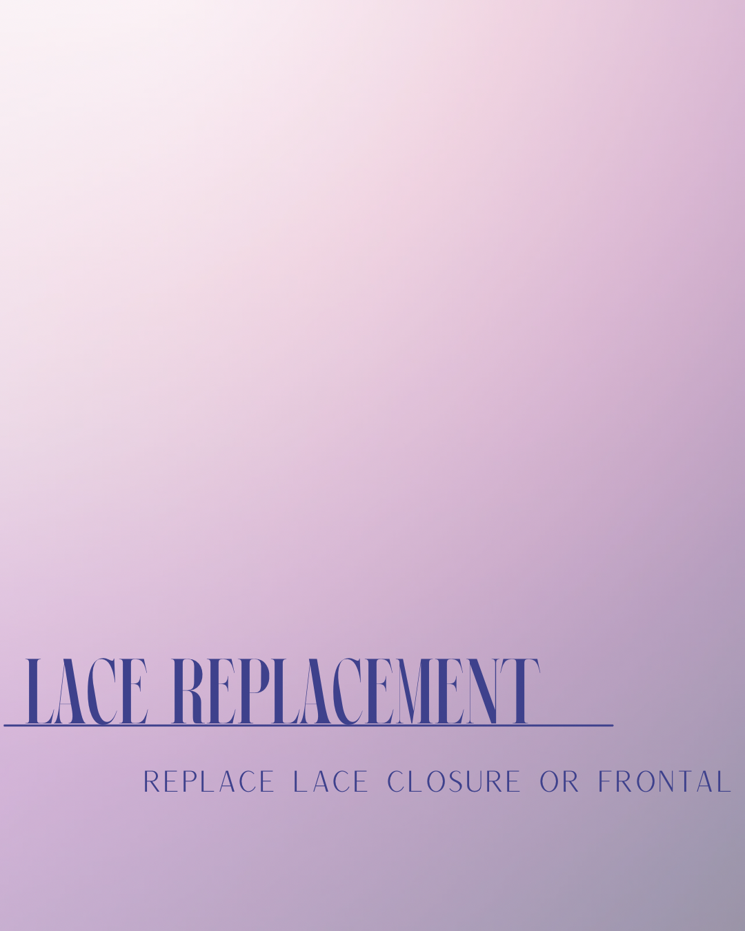 Lace Replacement